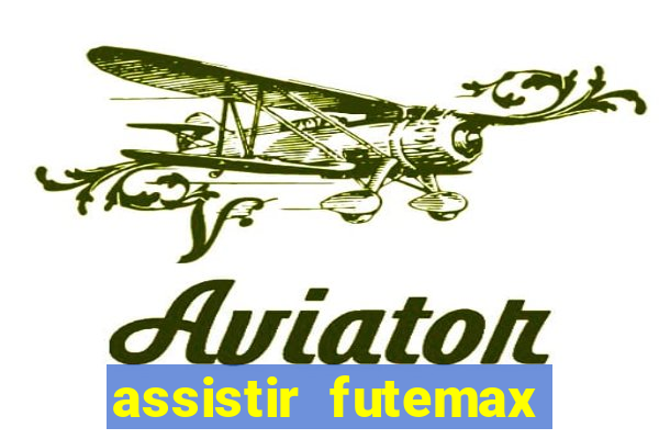 assistir futemax real madrid